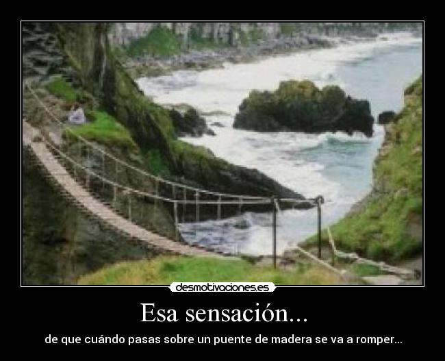 Esa sensación... -