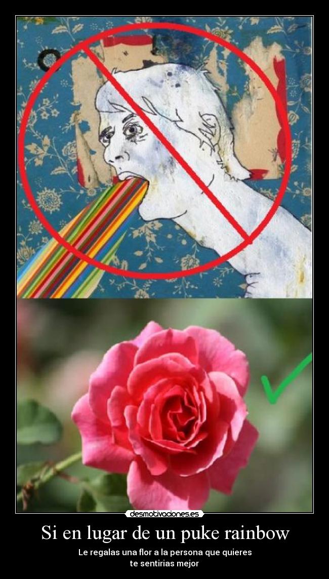 Si en lugar de un puke rainbow -