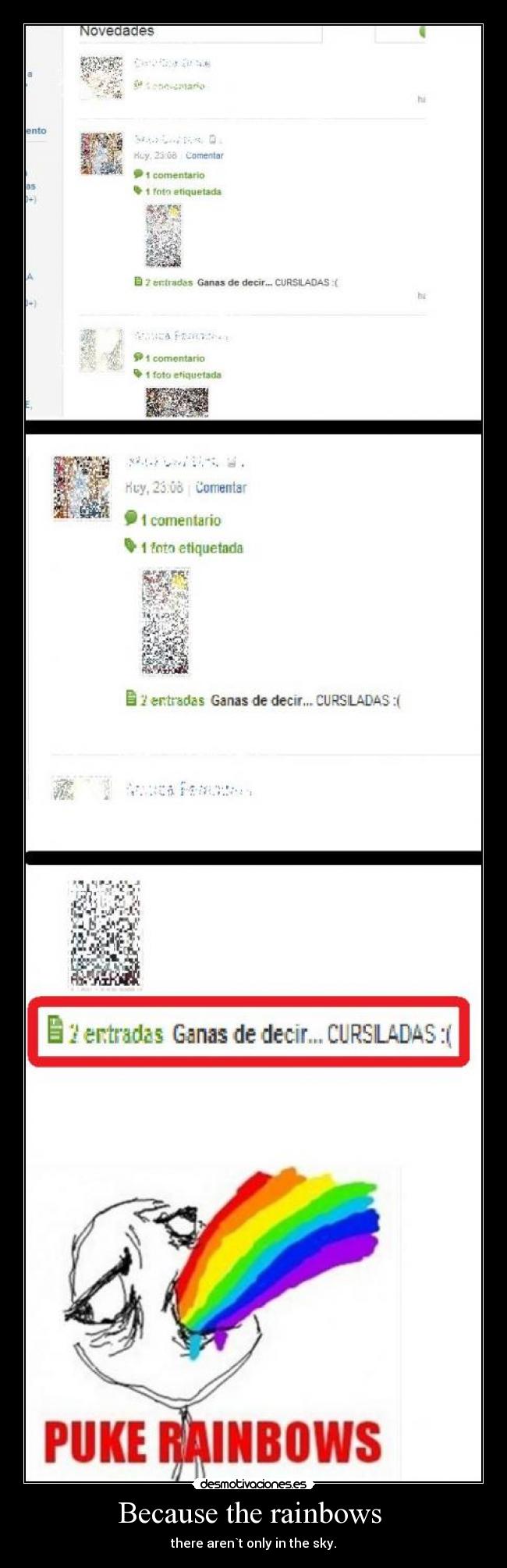 Because the rainbows - there aren`t only in the sky.