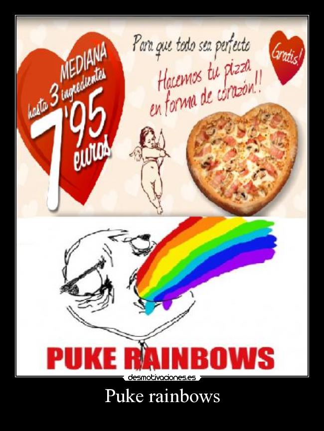 Puke rainbows - 
