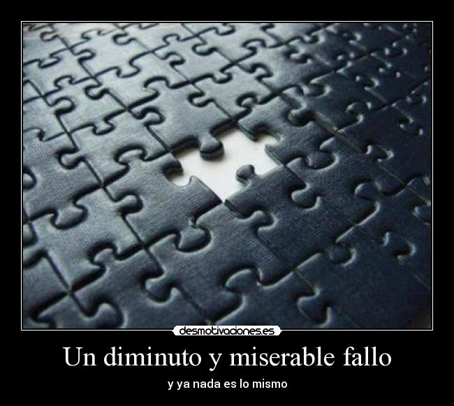 Un diminuto y miserable fallo -