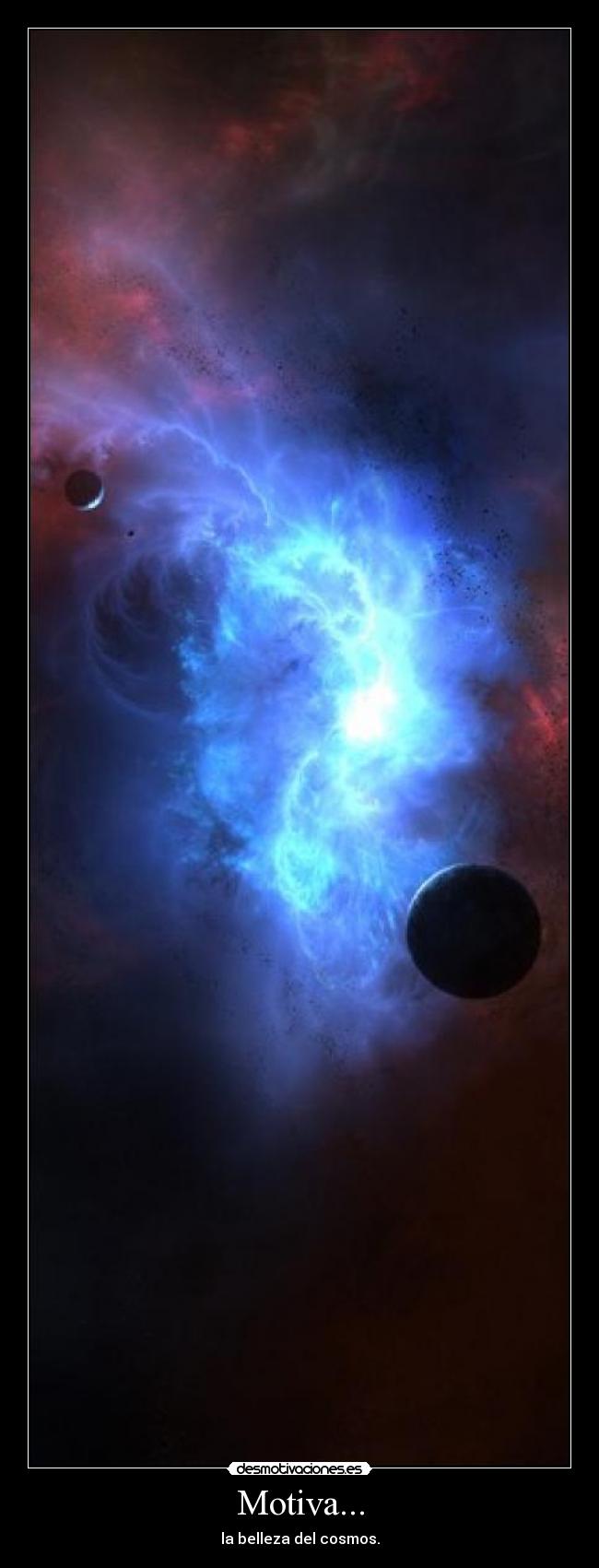 Motiva... - la belleza del cosmos.