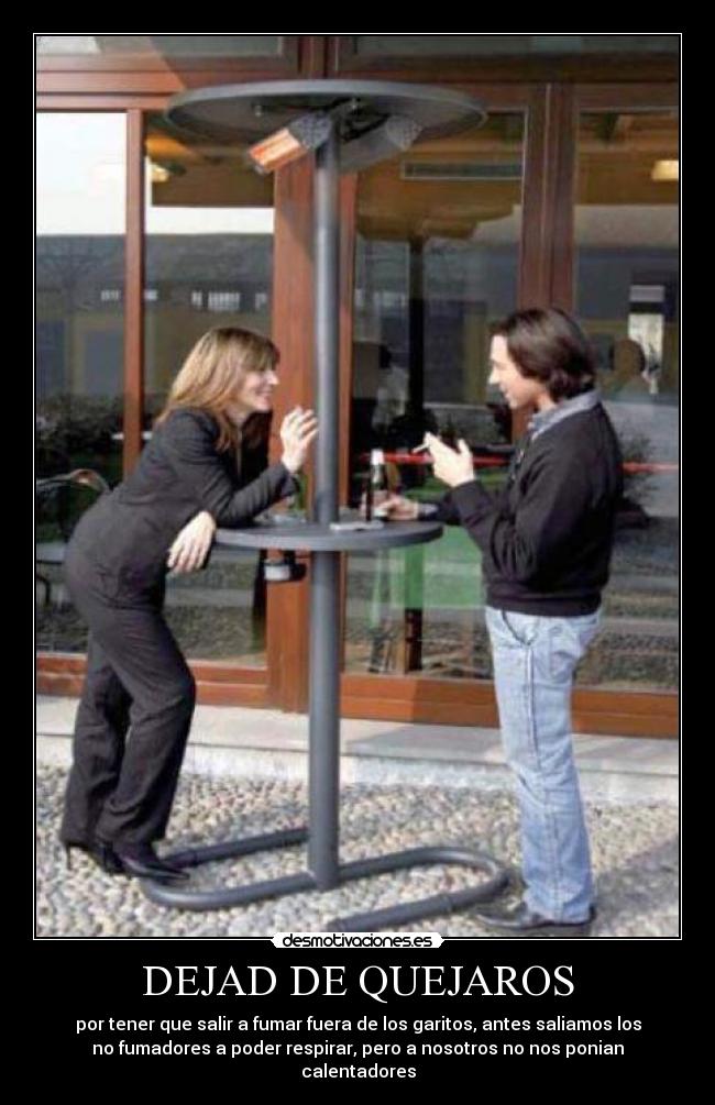 DEJAD DE QUEJAROS -