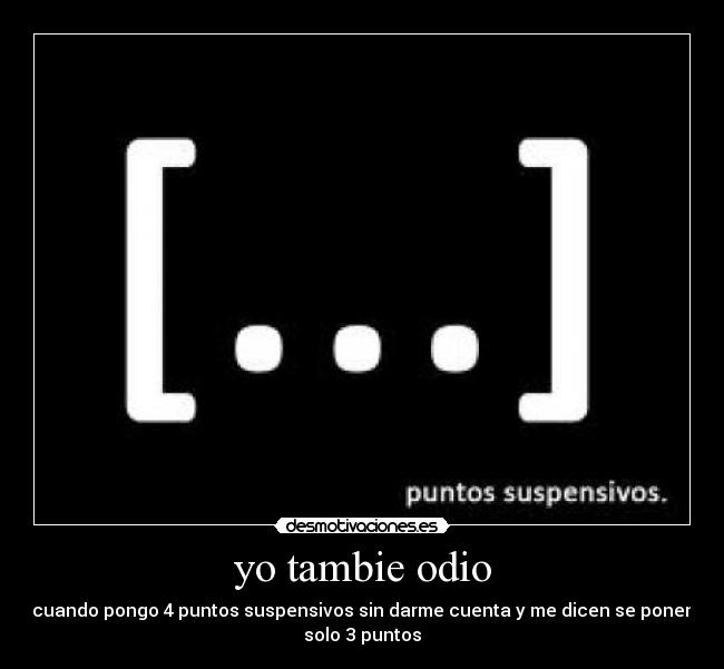yo tambie odio -