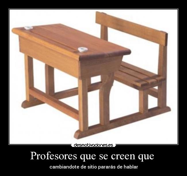 Profesores que se creen que  - 