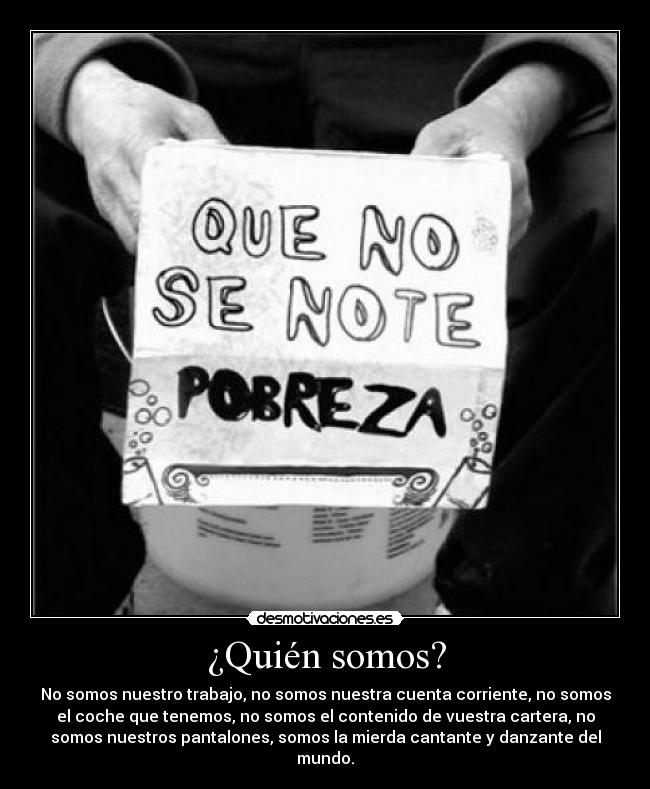 carteles somos mierda cantante danzante del mundo desmotivaciones