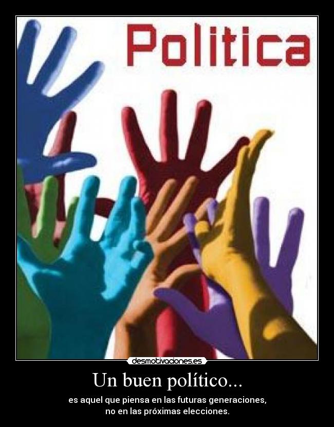 Un buen político... -