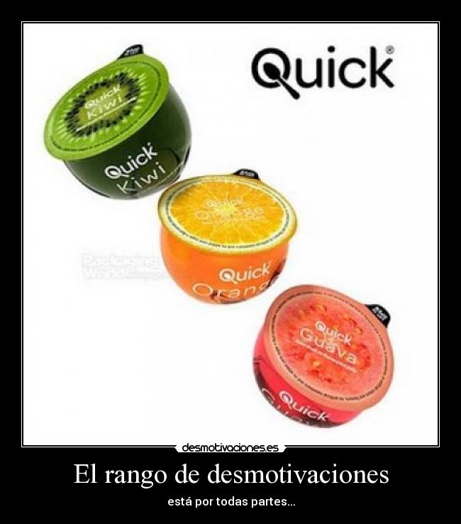 El rango de desmotivaciones - está por todas partes...