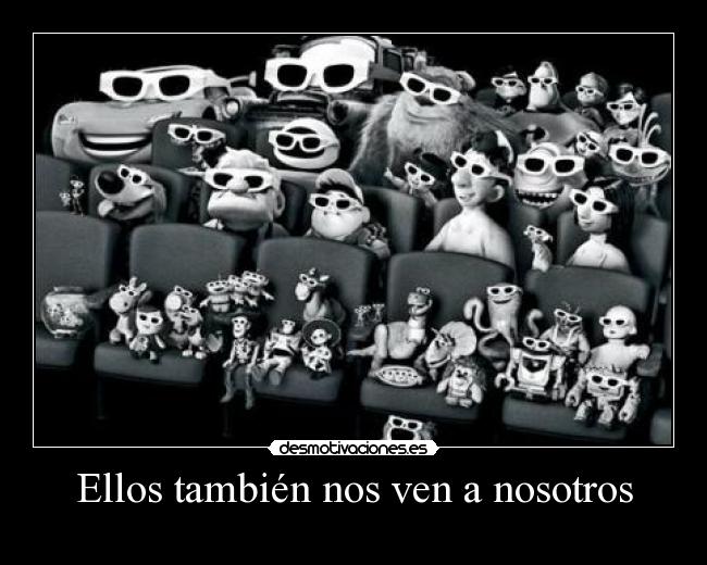 Ellos también nos ven a nosotros -