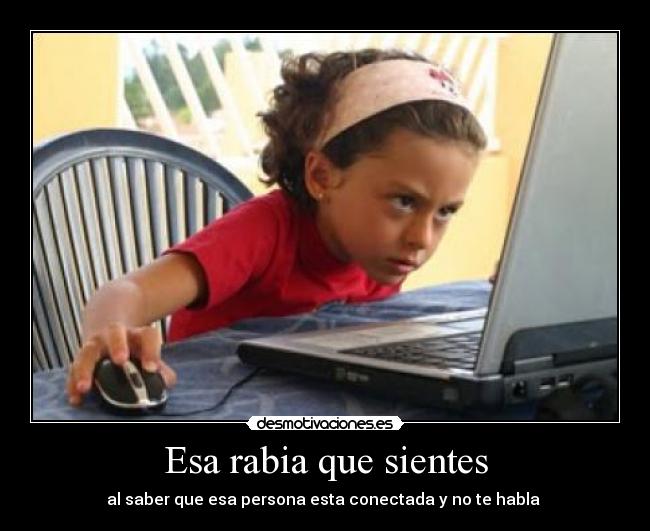 Esa rabia que sientes - 