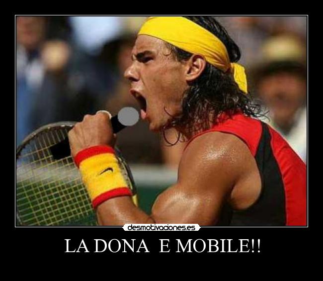 LA DONA E MOBILE!! -