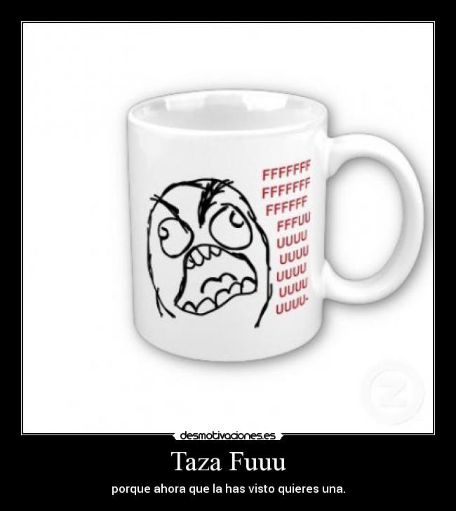 Taza Fuuu - porque ahora que la has visto quieres una.