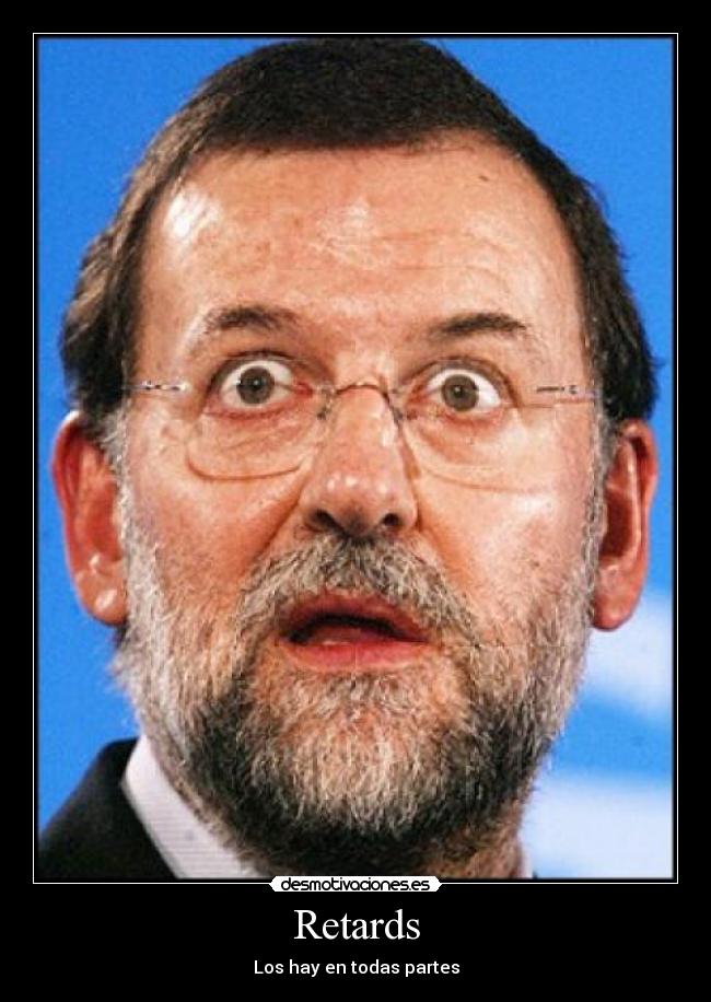 carteles rajoy retards desmotivaciones