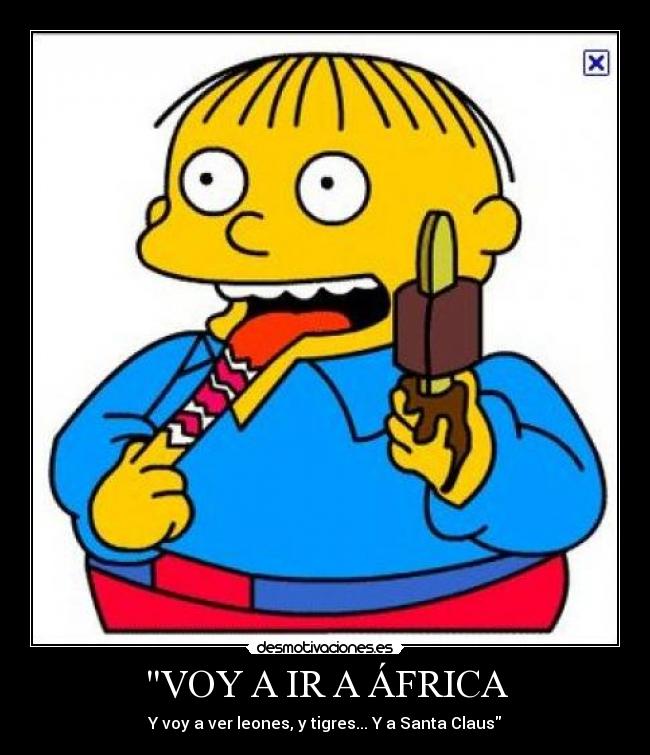 VOY A IR A ÁFRICA - Y voy a ver leones, y tigres... Y a Santa Claus