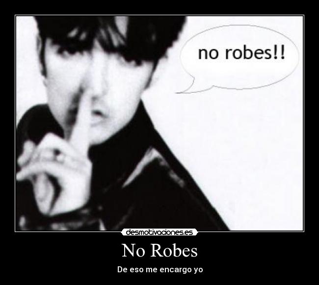 No Robes - De eso me encargo yo