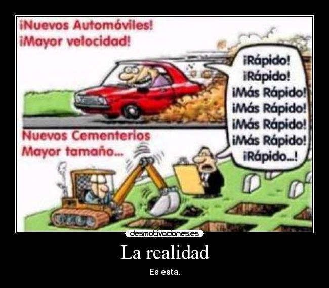 carteles realidad coche rapido accidente muerte morir cementerio desmotivaciones