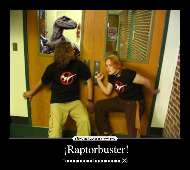 ¡Raptorbuster! -
