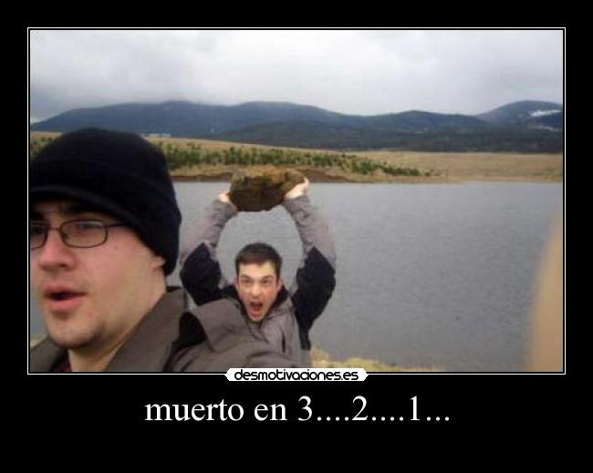 muerto en 3....2....1... -