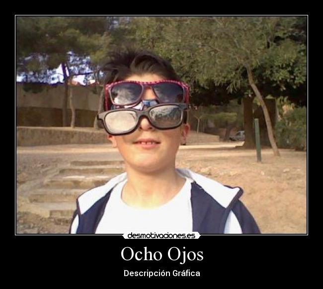 Ocho Ojos - 