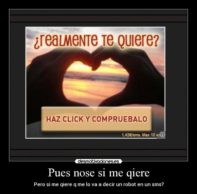 Pues nose si me qiere -