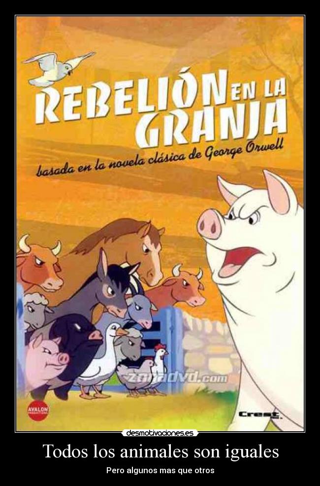 Todos los animales son iguales - Pero algunos mas que otros