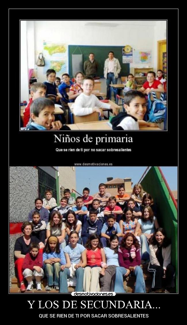 Y LOS DE SECUNDARIA... -
