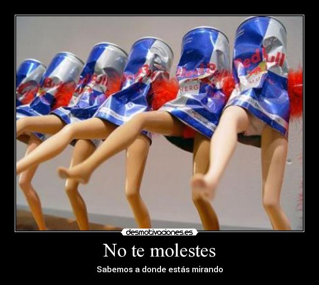No te molestes - 