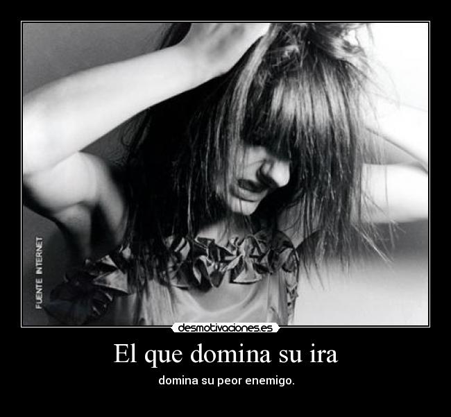 carteles dominar domina ira colera peor enemigo desmotivaciones