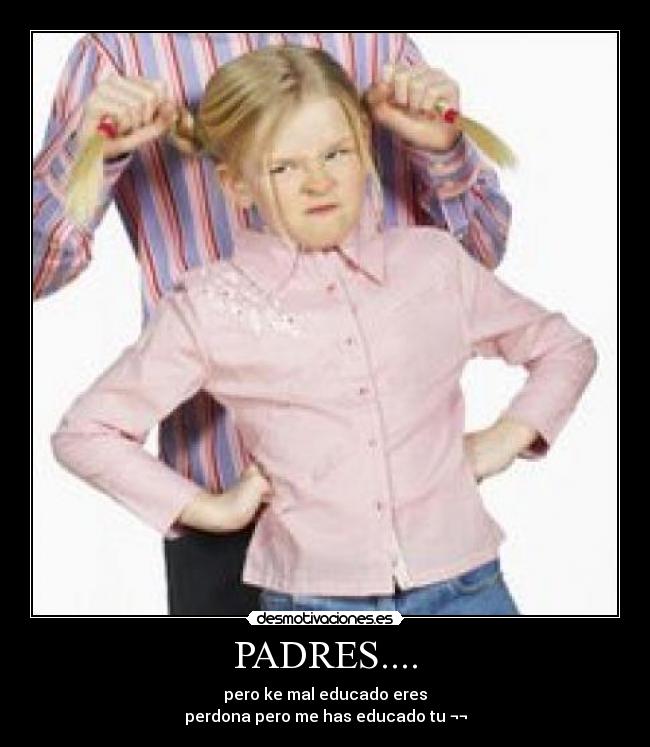 PADRES.... - 
