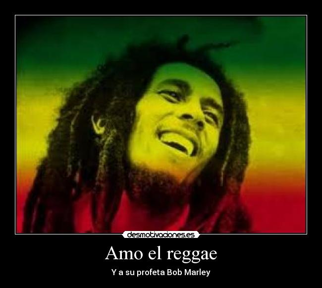 Amo el reggae -