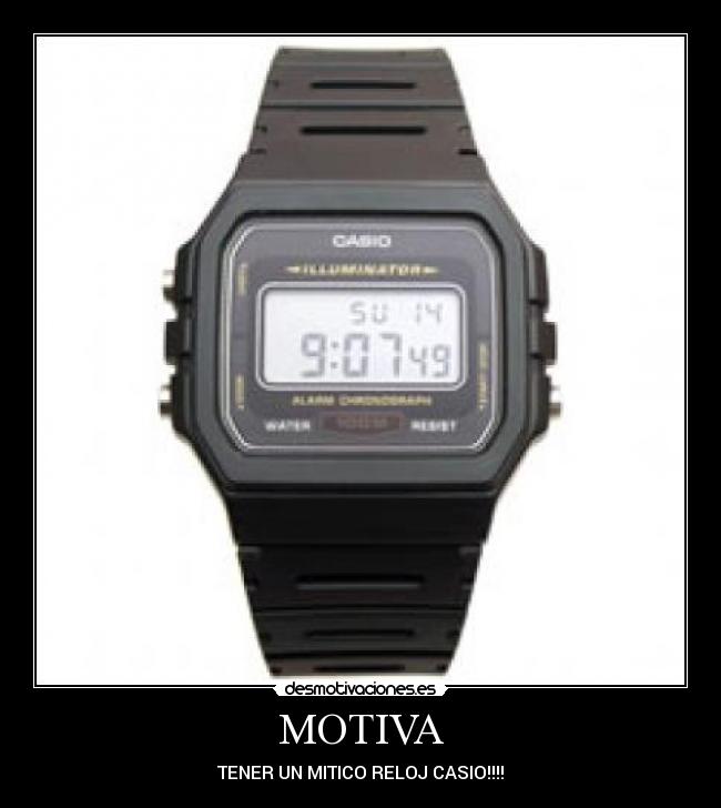 MOTIVA - TENER UN MITICO RELOJ CASIO!!!!