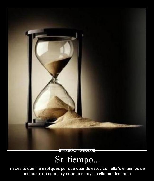 Sr. tiempo... - 