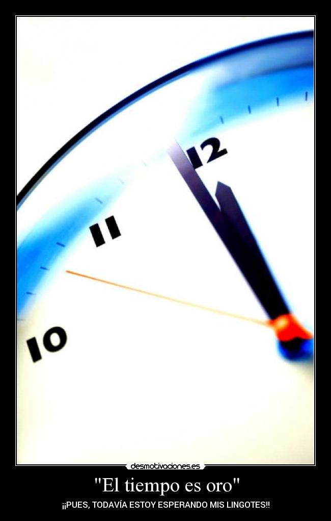 El tiempo es oro - 