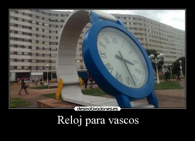 carteles reloj para vascos desmotivaciones
