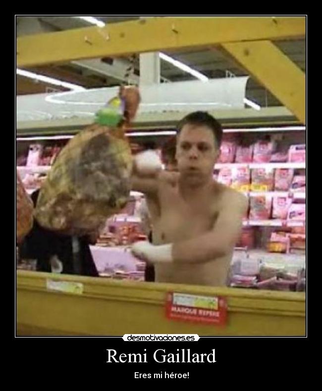 carteles remi gaillard desmotivaciones