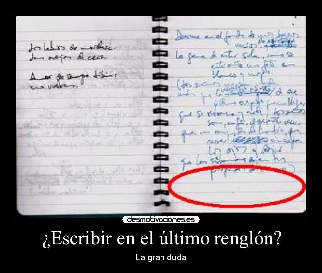 ¿Escribir en el último renglón? - 