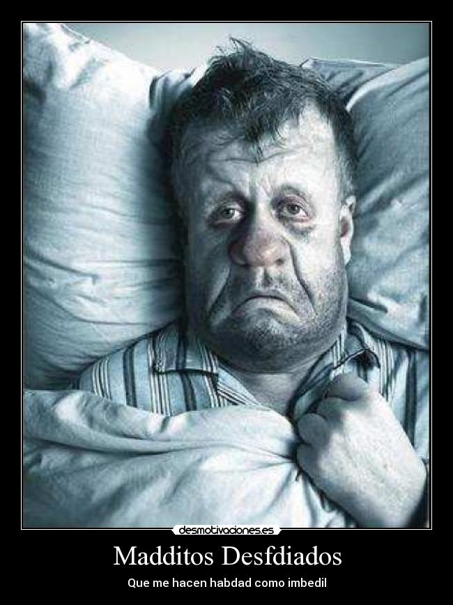 Madditos Desfdiados - Que me hacen habdad como imbedil
