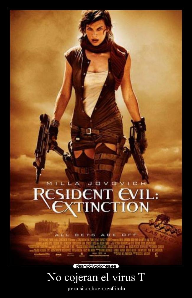 No cojeran el virus T - 