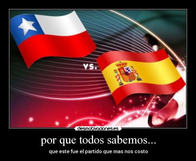 por que todos sabemos... - que este fue el partido que mas nos costo