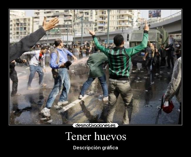 Tener huevos - Descripción gráfica