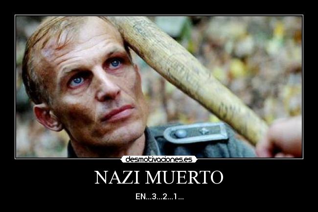 NAZI MUERTO - EN...3...2...1...