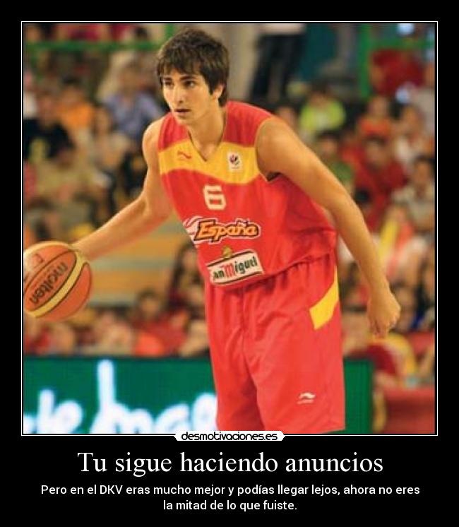 Tu sigue haciendo anuncios -