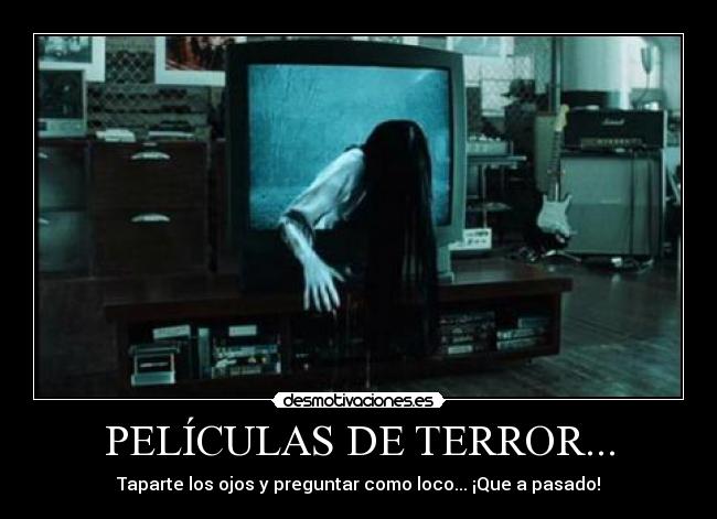 PELÍCULAS DE TERROR... -