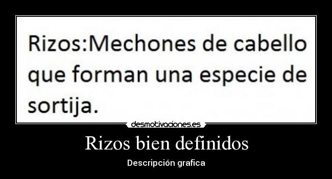 Rizos bien definidos - Descripción grafica