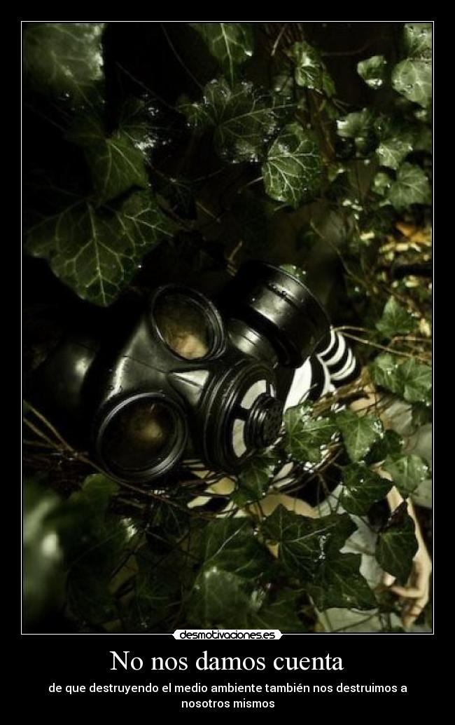 No nos damos cuenta -