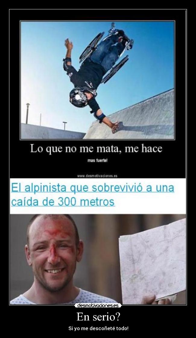 carteles mas fuerte serio desconetar cono conos alpinismo caida 300 metros skate matar skating skateboa desmotivaciones