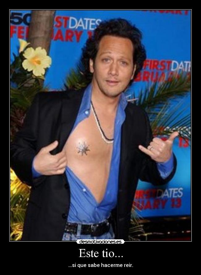 Este tio... - ...si que sabe hacerme reir.