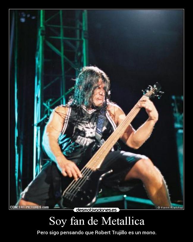 carteles metallica roberto trujillo equisde bajista desmotivaciones