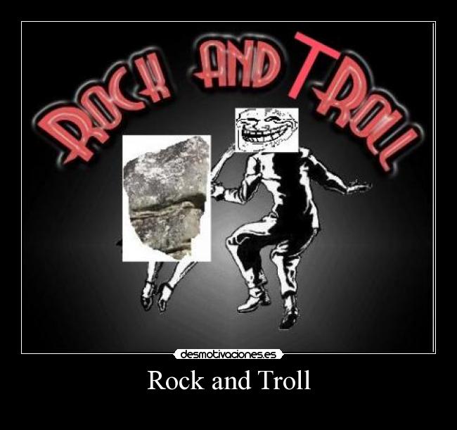 carteles rock rock and troll desmotivaciones