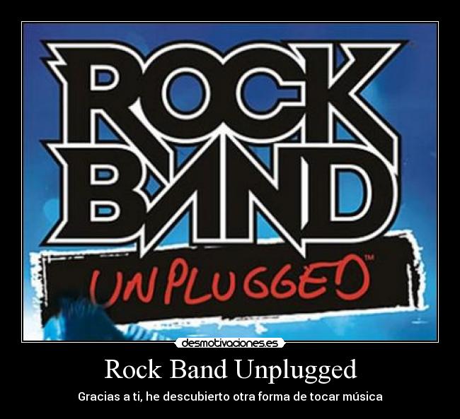 Rock Band Unplugged - Gracias a ti, he descubierto otra forma de tocar música